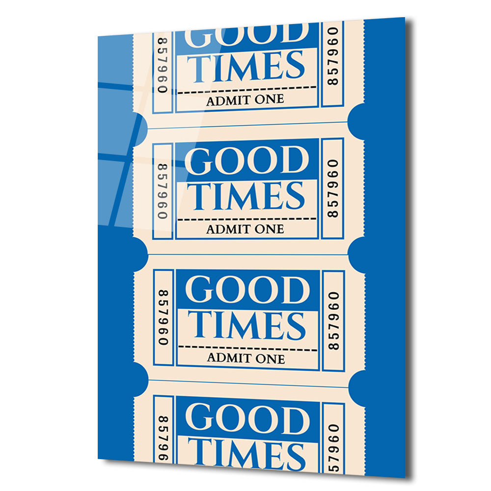 Good Times Biletleri Temalı Mavi Cam Tablo - Nostaljik Duvar Sanatı