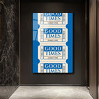 Good Times Biletleri Temalı Mavi Cam Tablo - Nostaljik Duvar Sanatı