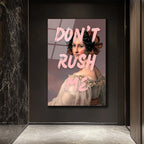Don't Rush Me Temalı Asi Ruhlu Klasik Portre Cam Tablo