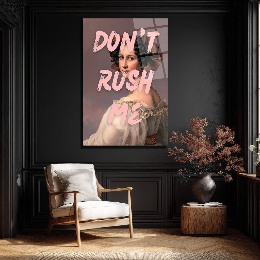 Don't Rush Me Temalı Asi Ruhlu Klasik Portre Cam Tablo