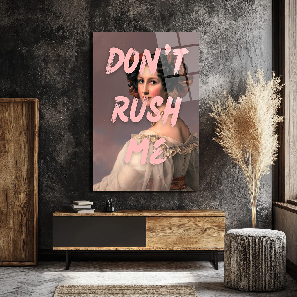 Don't Rush Me Temalı Asi Ruhlu Klasik Portre Cam Tablo