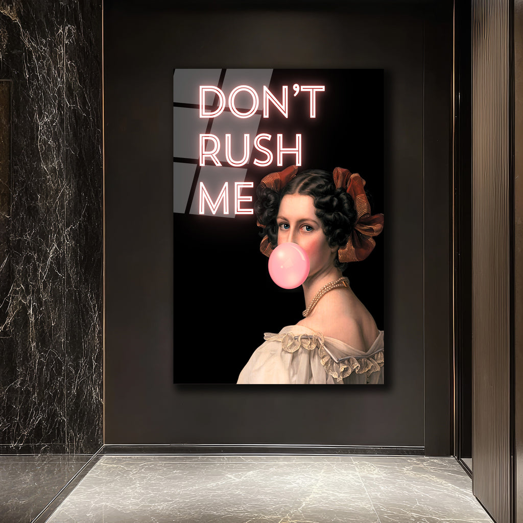 Don't Rush Me Neon Yazılı Sakız Balonlu Kadın Portre Cam Tablo