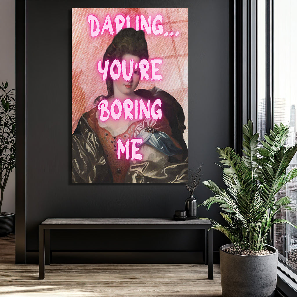 Klasik Sanata Modern Dokunuş: "Darling You're Boring Me" Cam Tablo