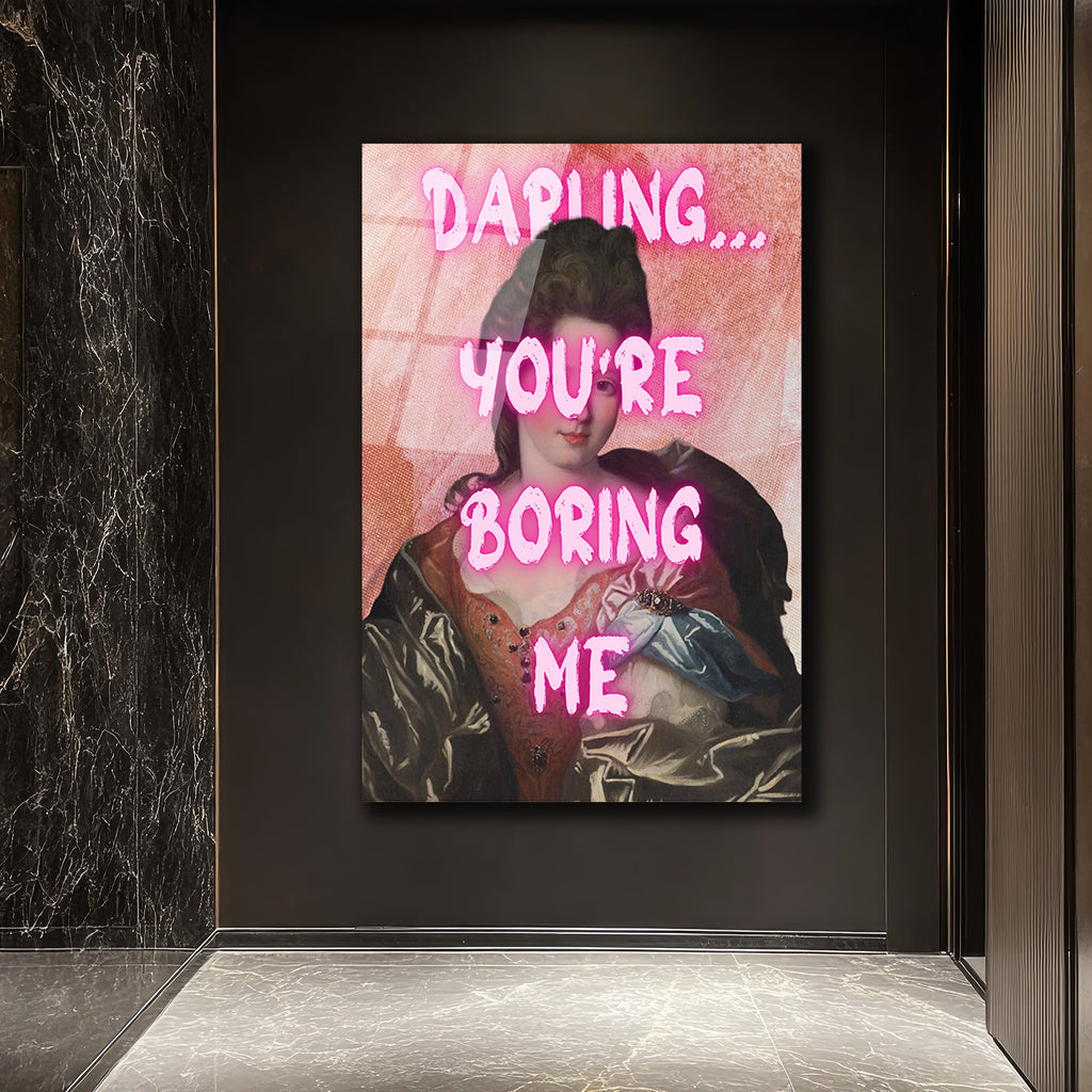 Klasik Sanata Modern Dokunuş: "Darling You're Boring Me" Cam Tablo
