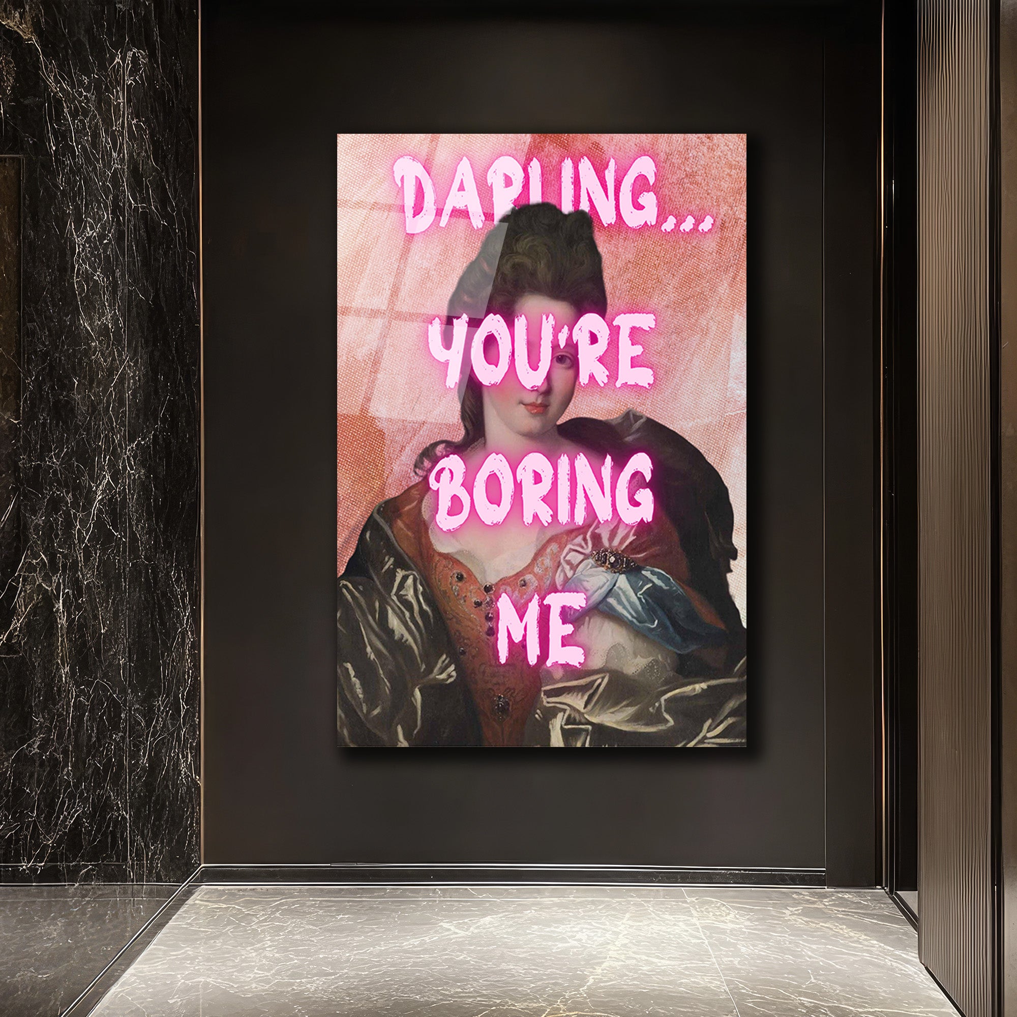 Klasik Sanata Modern Dokunuş: "Darling You're Boring Me" Cam Tablo
