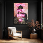Klasik Sanata Modern Dokunuş: "Darling You're Boring Me" Cam Tablo