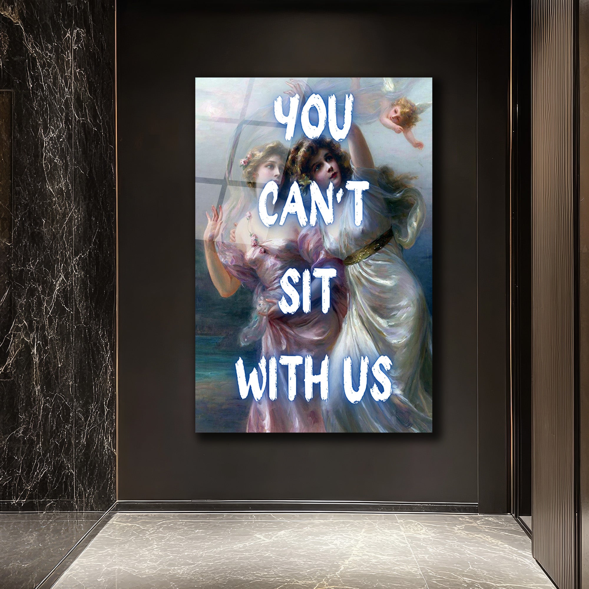 "You Can't Sit With Us" Mizahi Klasik Sanat Cam Tablo