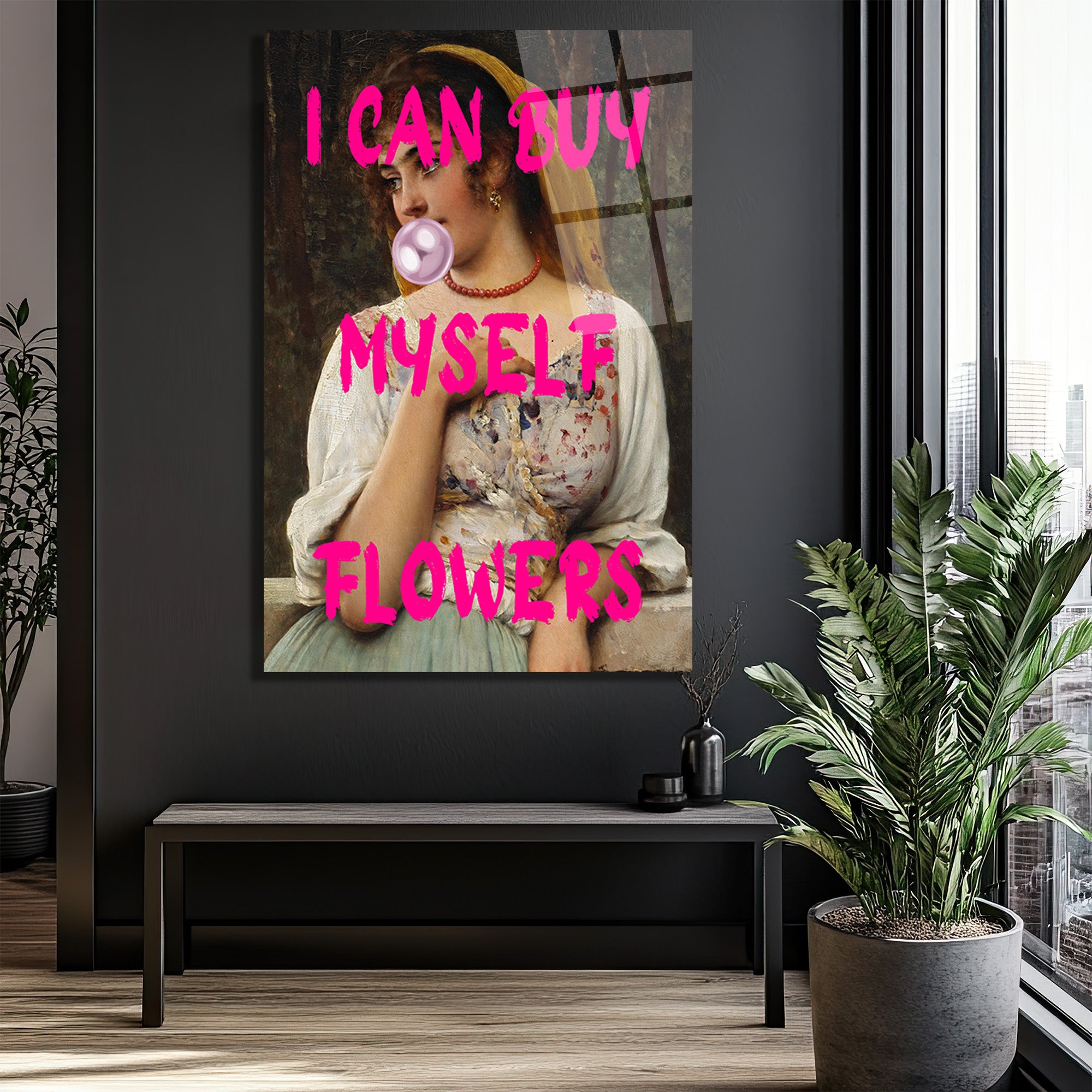 Bağımsız Ruhlu "I Can Buy Myself Flowers" Pop Art Cam Tablo