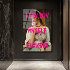 Bağımsız Ruhlu "I Can Buy Myself Flowers" Pop Art Cam Tablo