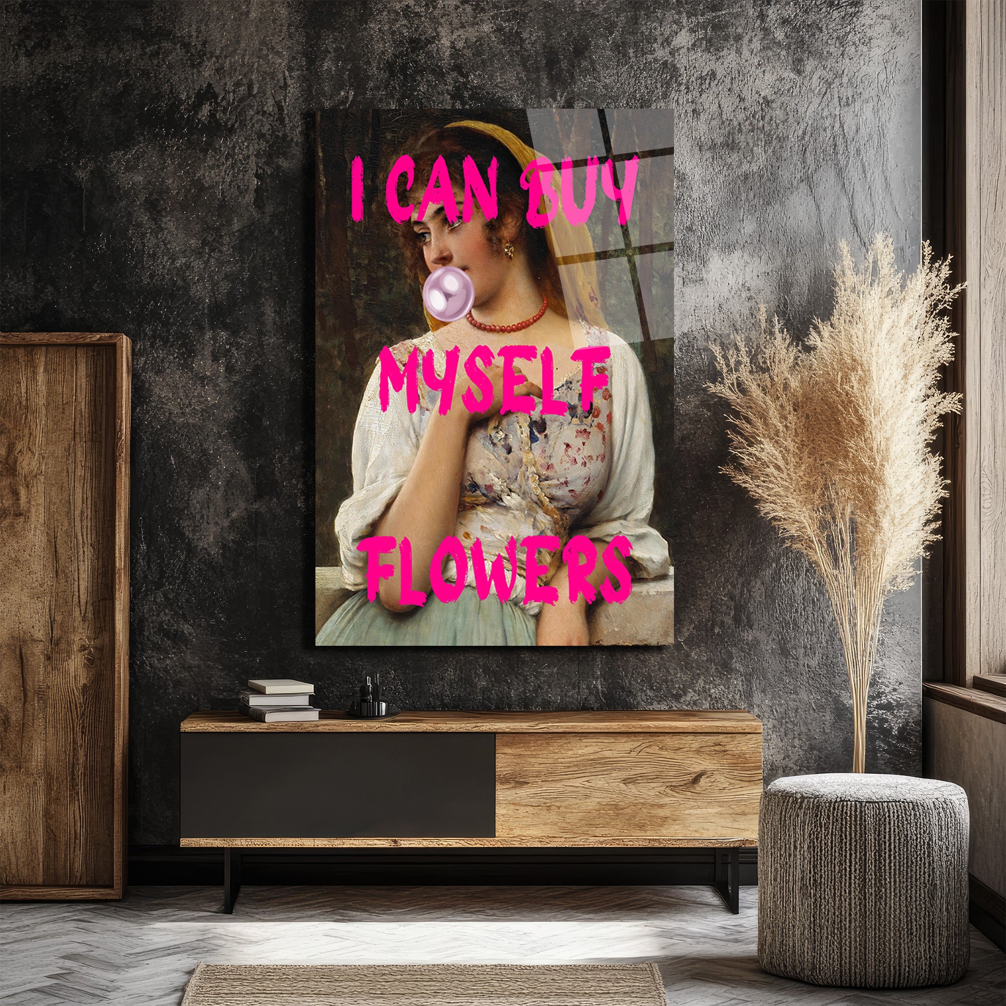 Bağımsız Ruhlu "I Can Buy Myself Flowers" Pop Art Cam Tablo