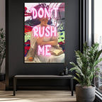 Don't Rush Me Neon Mesajlı Modern Klasik Cam Tablo