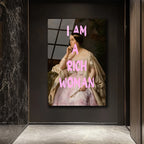I Am A Rich Woman Temalı Modern Cam Tablo