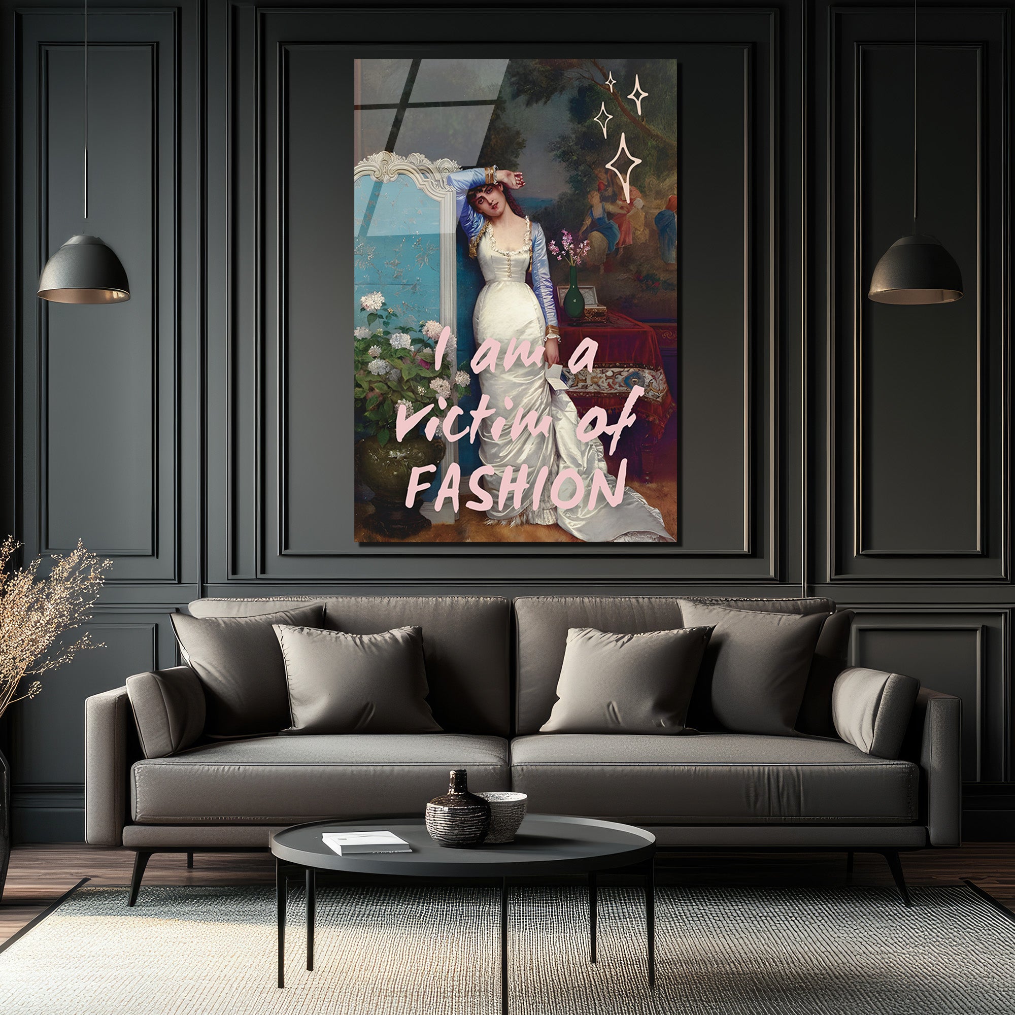 "I Am A Victim Of Fashion" Temalı Modern Sanat Cam Tablo