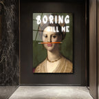 "Boring Kill Me" Yazılı Modern Sanat Cam Tablosu - İronik Duvar Dekoru
