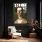 "Boring Kill Me" Yazılı Modern Sanat Cam Tablosu - İronik Duvar Dekoru