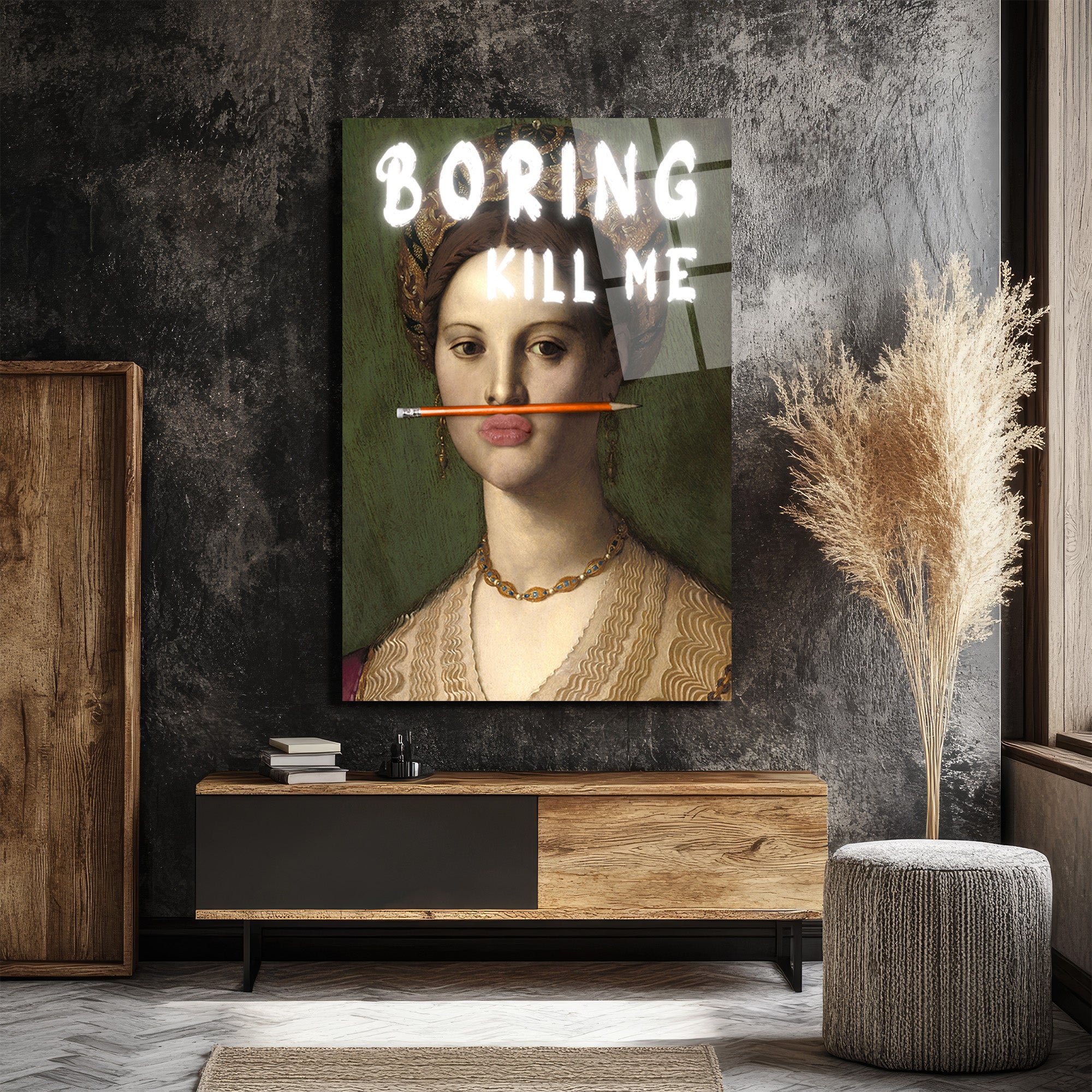 "Boring Kill Me" Yazılı Modern Sanat Cam Tablosu - İronik Duvar Dekoru