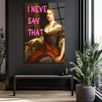 "I Never Say That" Pop Art Klasik Portre Cam Tablo