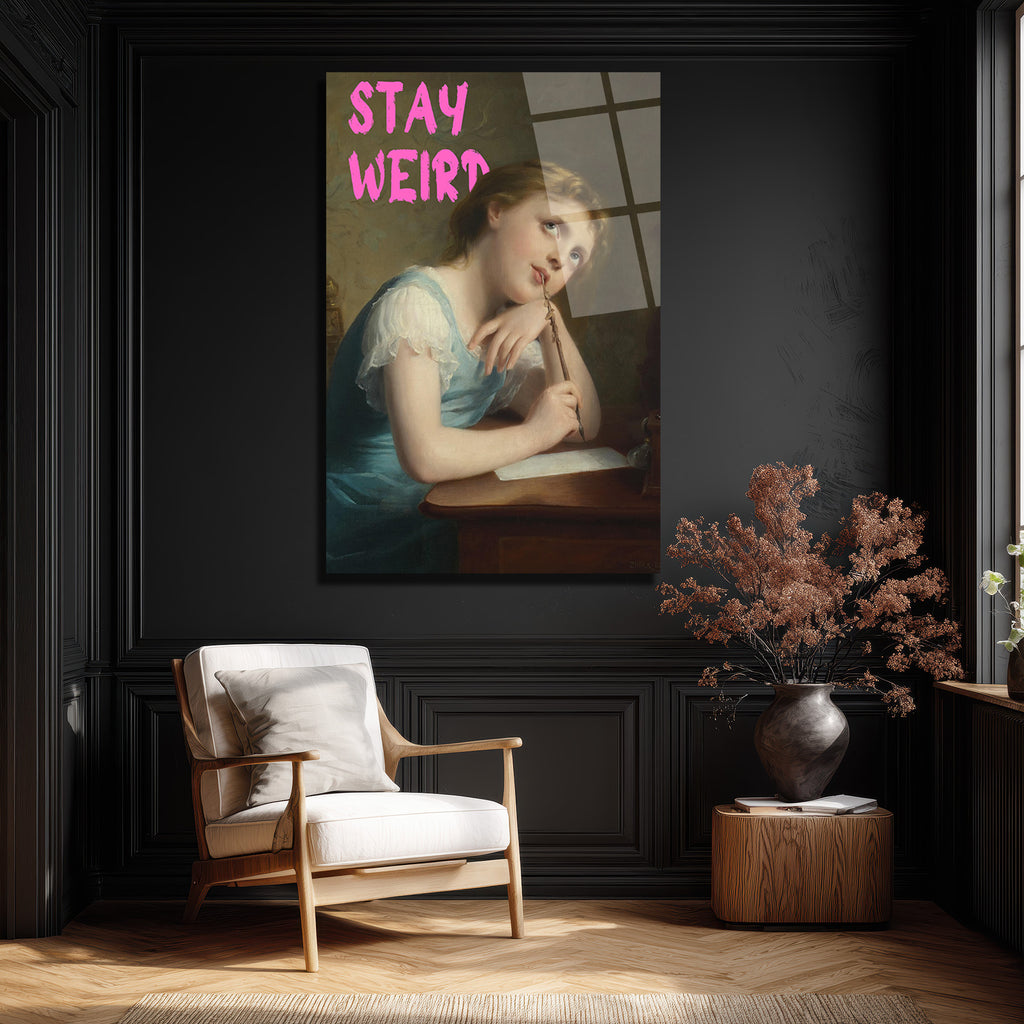 Stay Weird Temalı Klasik Sanat Cam Tablo - Özgün Ruhlar İçin