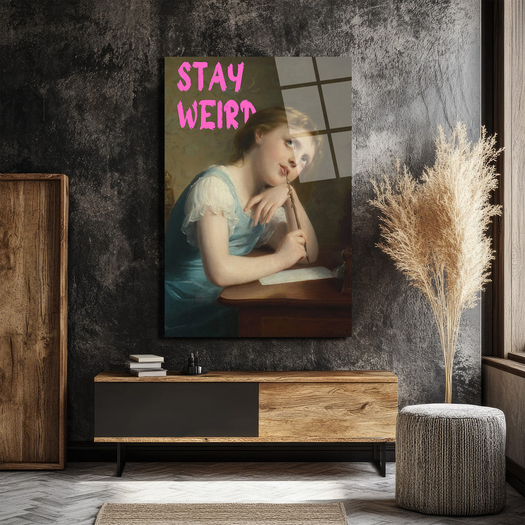 Stay Weird Temalı Klasik Sanat Cam Tablo - Özgün Ruhlar İçin