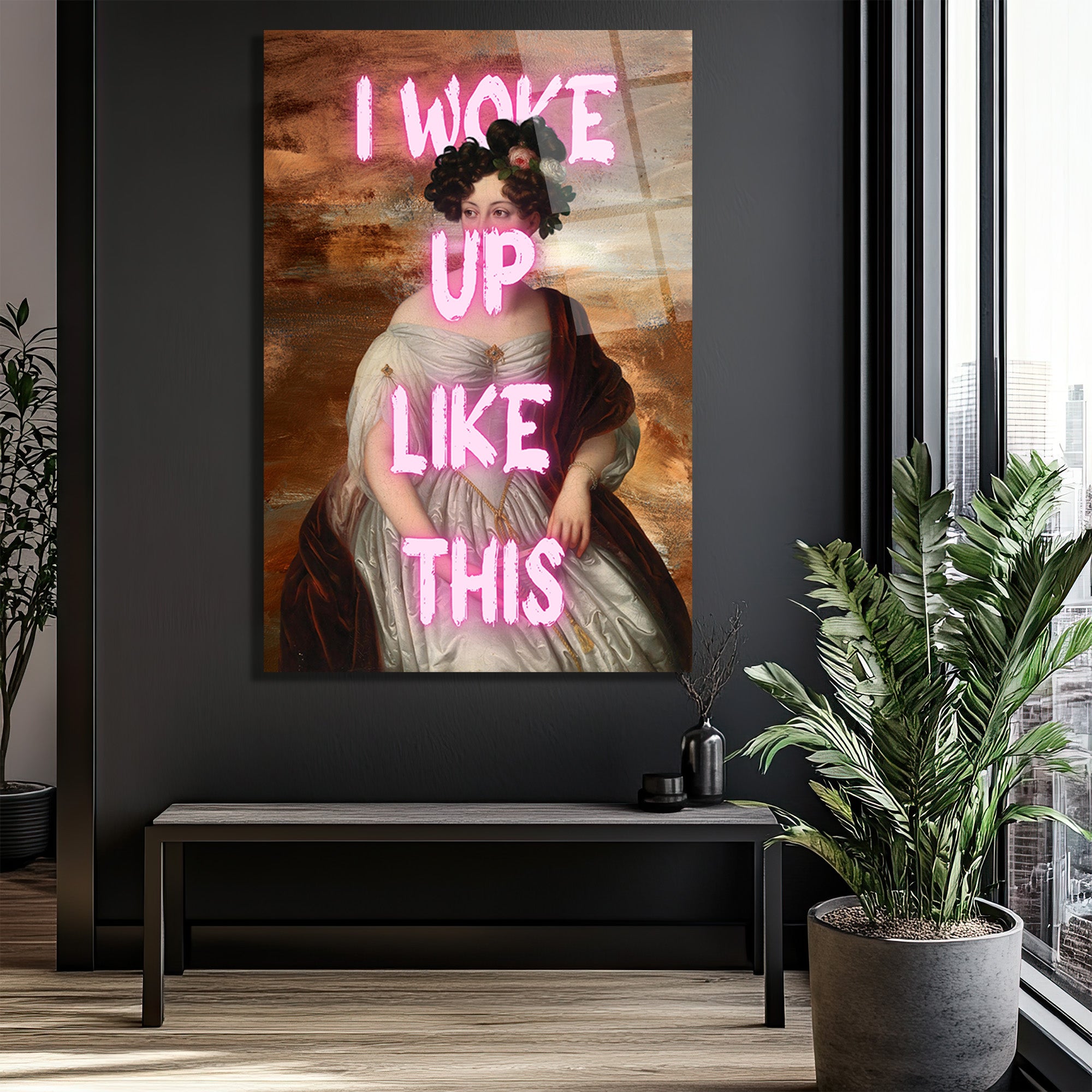 I Woke Up Like This Neon Yazılı Klasik Portre Cam Tablo