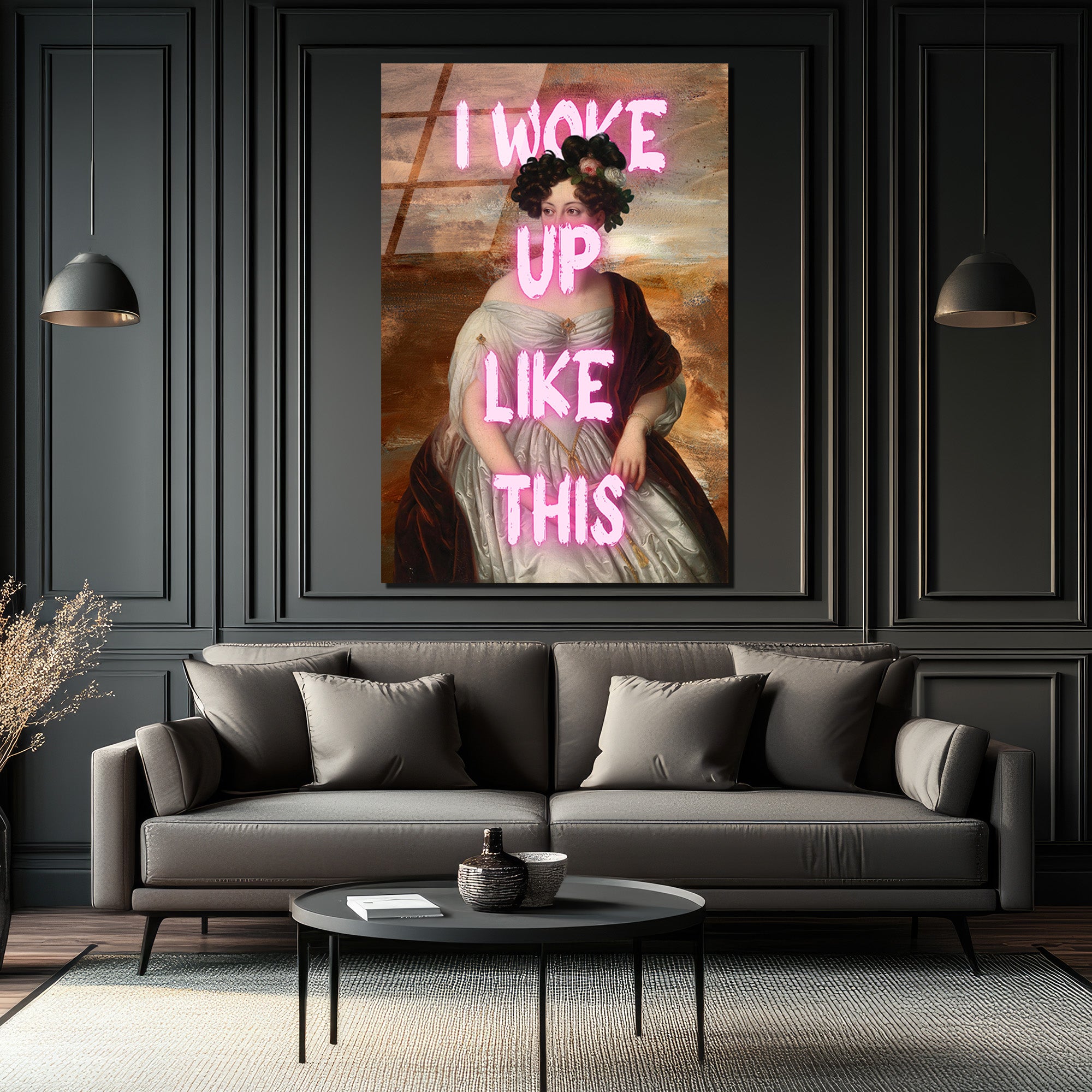 I Woke Up Like This Neon Yazılı Klasik Portre Cam Tablo