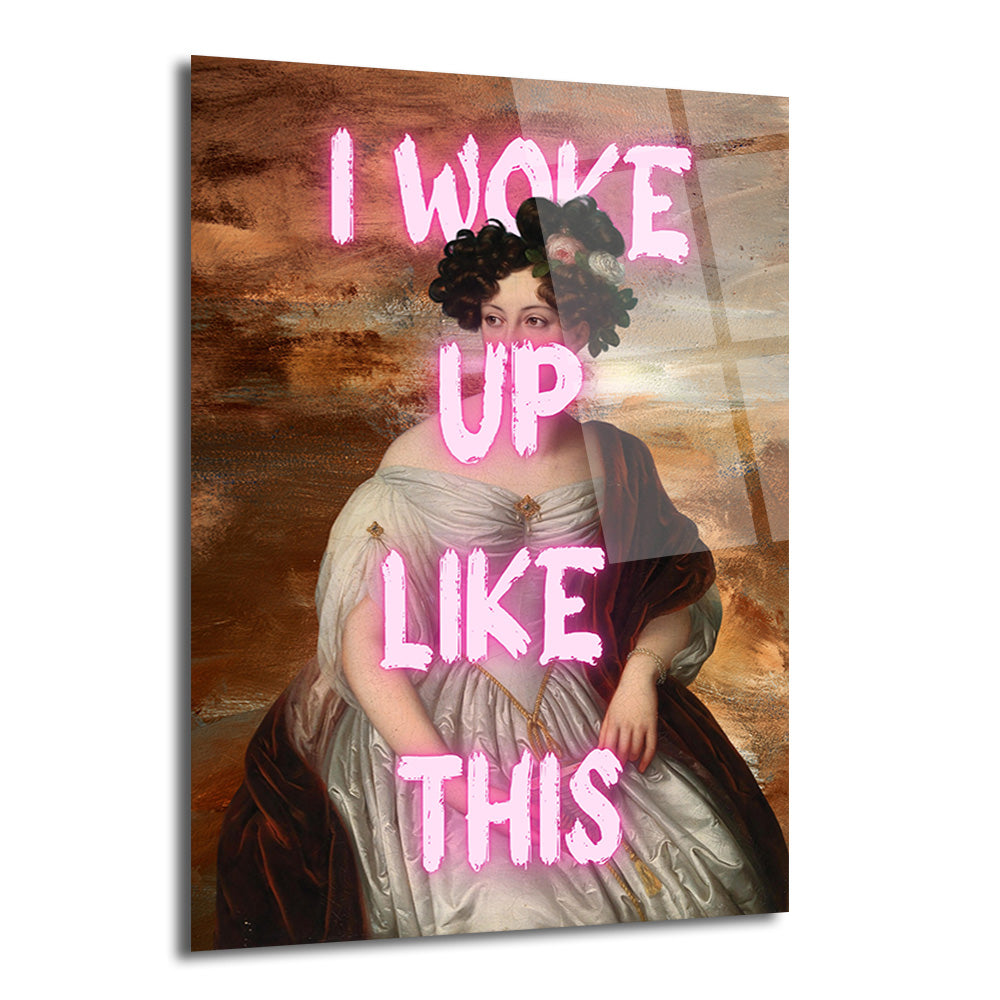Klasik bir kadın portresinin üzerine neon pembe harflerle "I WOKE UP LIKE THIS" yazısı eklenmiş modern sanat eseri, kahverengi tonlarda arka plan ve beyaz elbiseli bir kadın figürü.