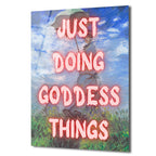 Just Doing Goddess Things Temalı Empresyonist Cam Tablo
