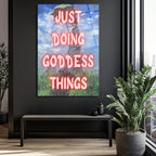 Just Doing Goddess Things Temalı Empresyonist Cam Tablo
