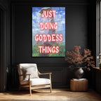 Just Doing Goddess Things Temalı Empresyonist Cam Tablo