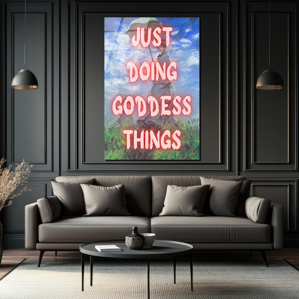 Just Doing Goddess Things Temalı Empresyonist Cam Tablo