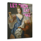 Klasik bir Marie Antoinette portresinin üzerine pembe, graffiti tarzında 'LET THEM EAT CAKE' yazısının eklendiği, mavi elbiseli bir kadın ve önünde diz çökmüş bir çocuğu gösteren duvar dekorasyonu cam tablo.