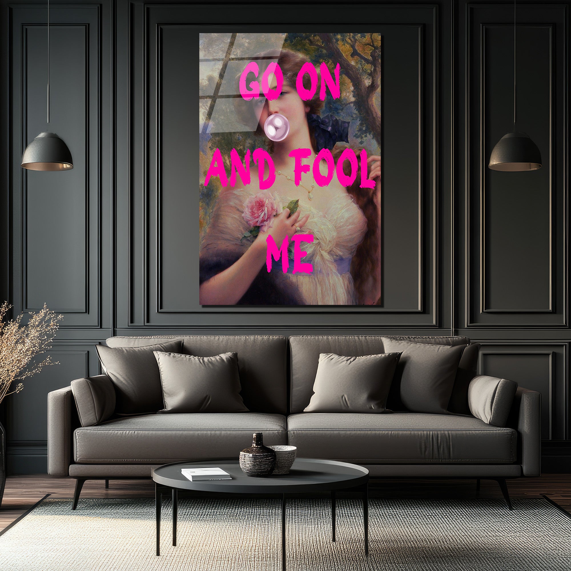 Go On And Fool Me Pop Art Klasik Temalı Cam Tablo