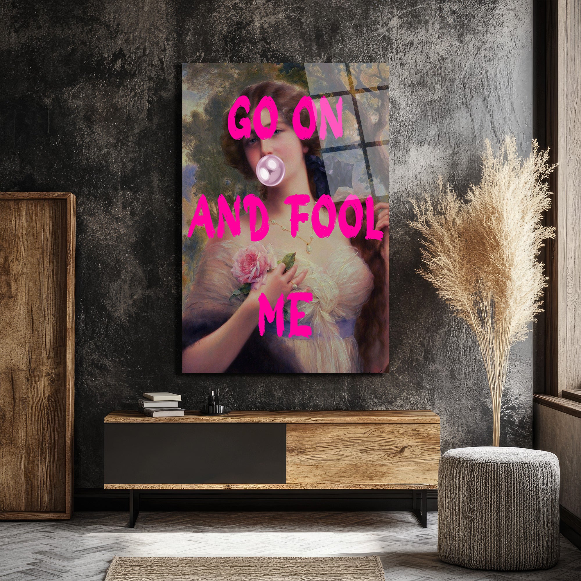 Go On And Fool Me Pop Art Klasik Temalı Cam Tablo