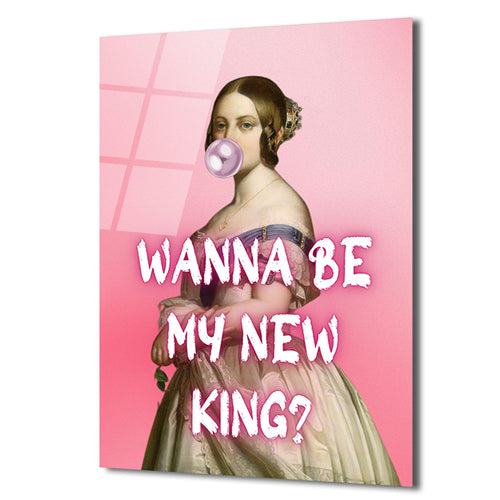 "Wanna Be My New King?" Pop Art Temalı Şık Cam Tablo