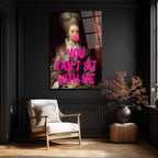Asi Barok Kraliçesi: You Can't Sit With Me Pop Art Cam Tablo