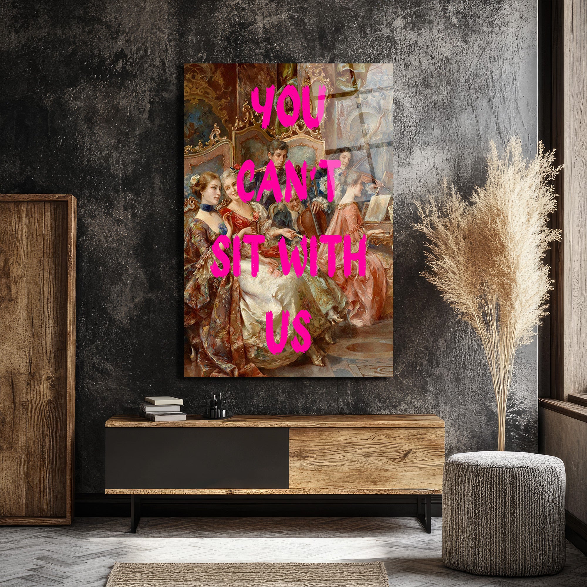 Klasik Zarafet ve Asi Ruh: You Can't Sit With Us Cam Tablo
