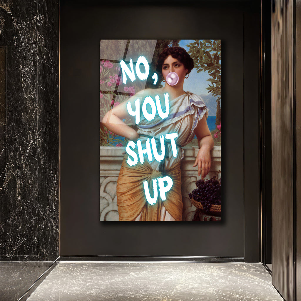 Asi Klasik Kadın 'No, You Shut Up' Neon Yazılı Cam Tablo