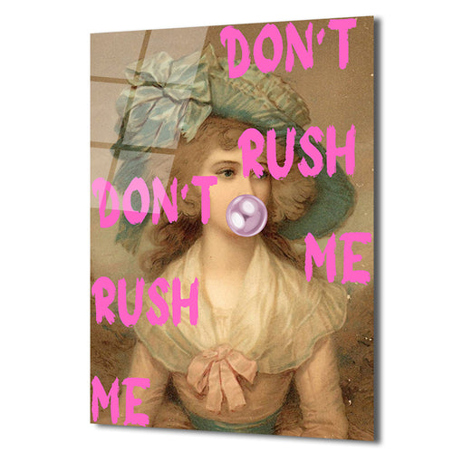 "Don't Rush Me" Pop Art Temalı Temperli Cam Tablo