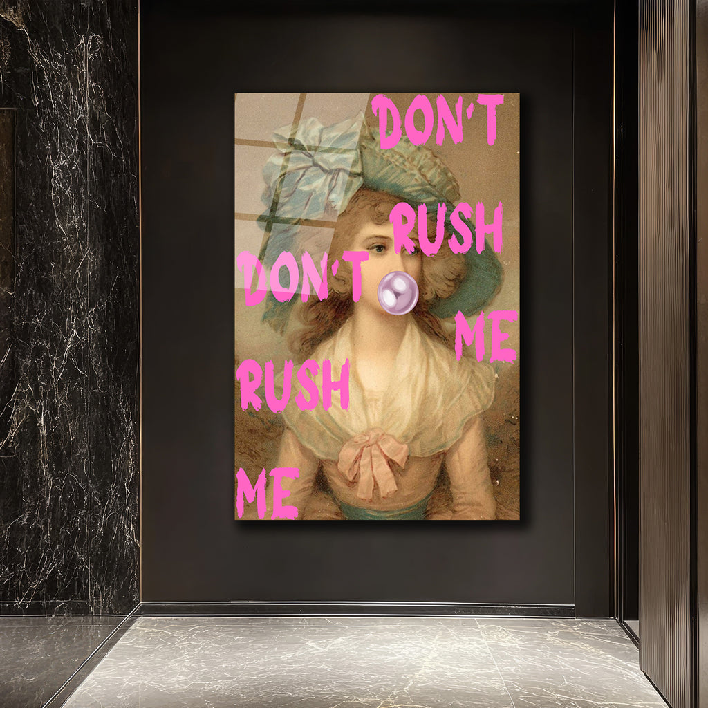 "Don't Rush Me" Pop Art Temalı Temperli Cam Tablo