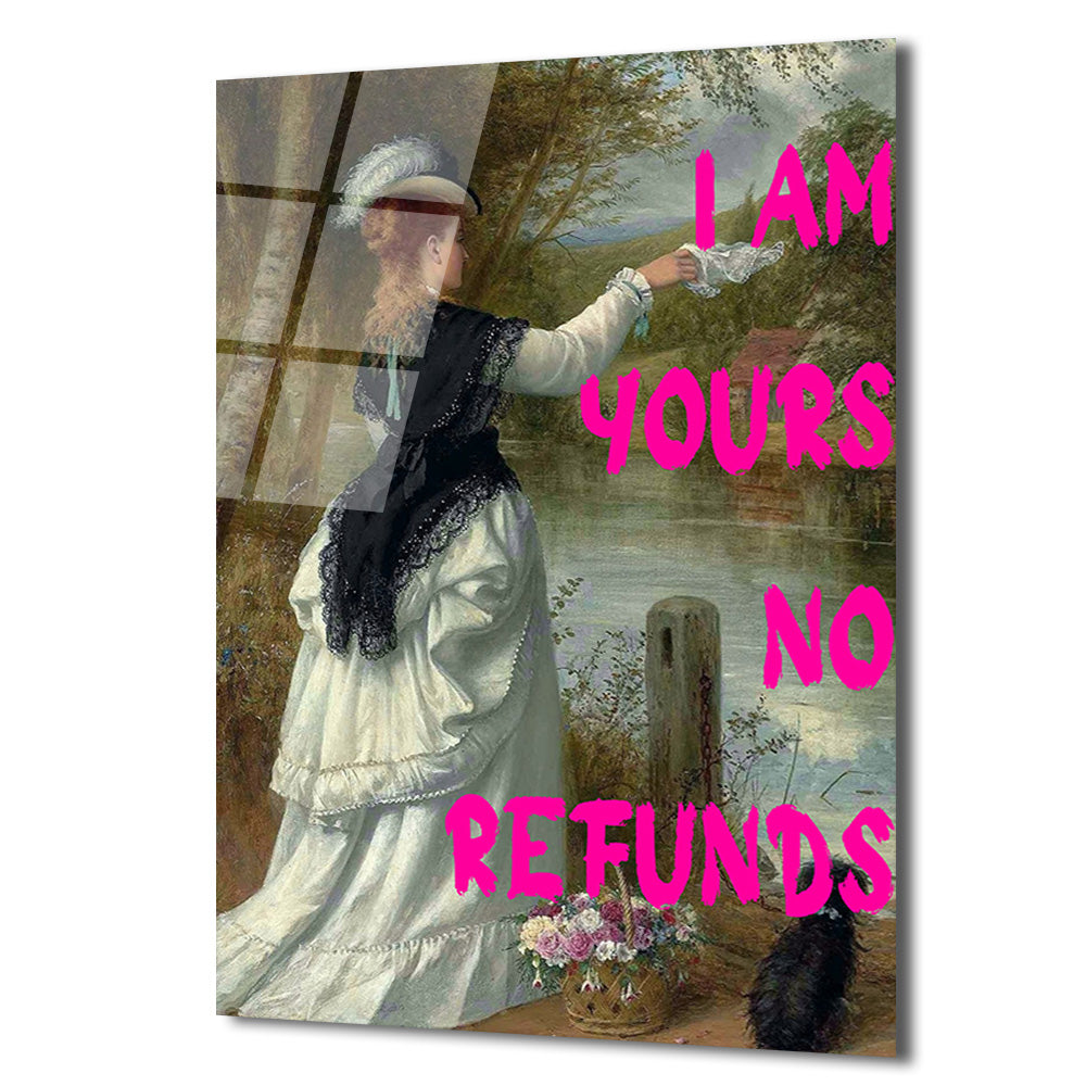 I Am Yours No Refunds Romantik Pop Art Cam Tablo
