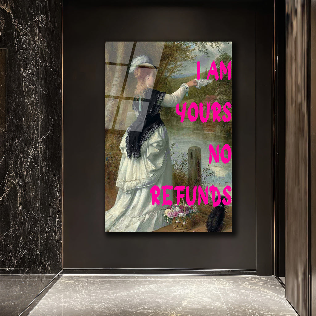 I Am Yours No Refunds Romantik Pop Art Cam Tablo