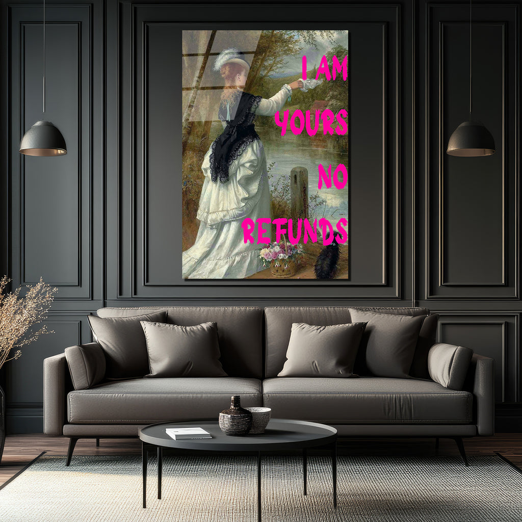 I Am Yours No Refunds Romantik Pop Art Cam Tablo