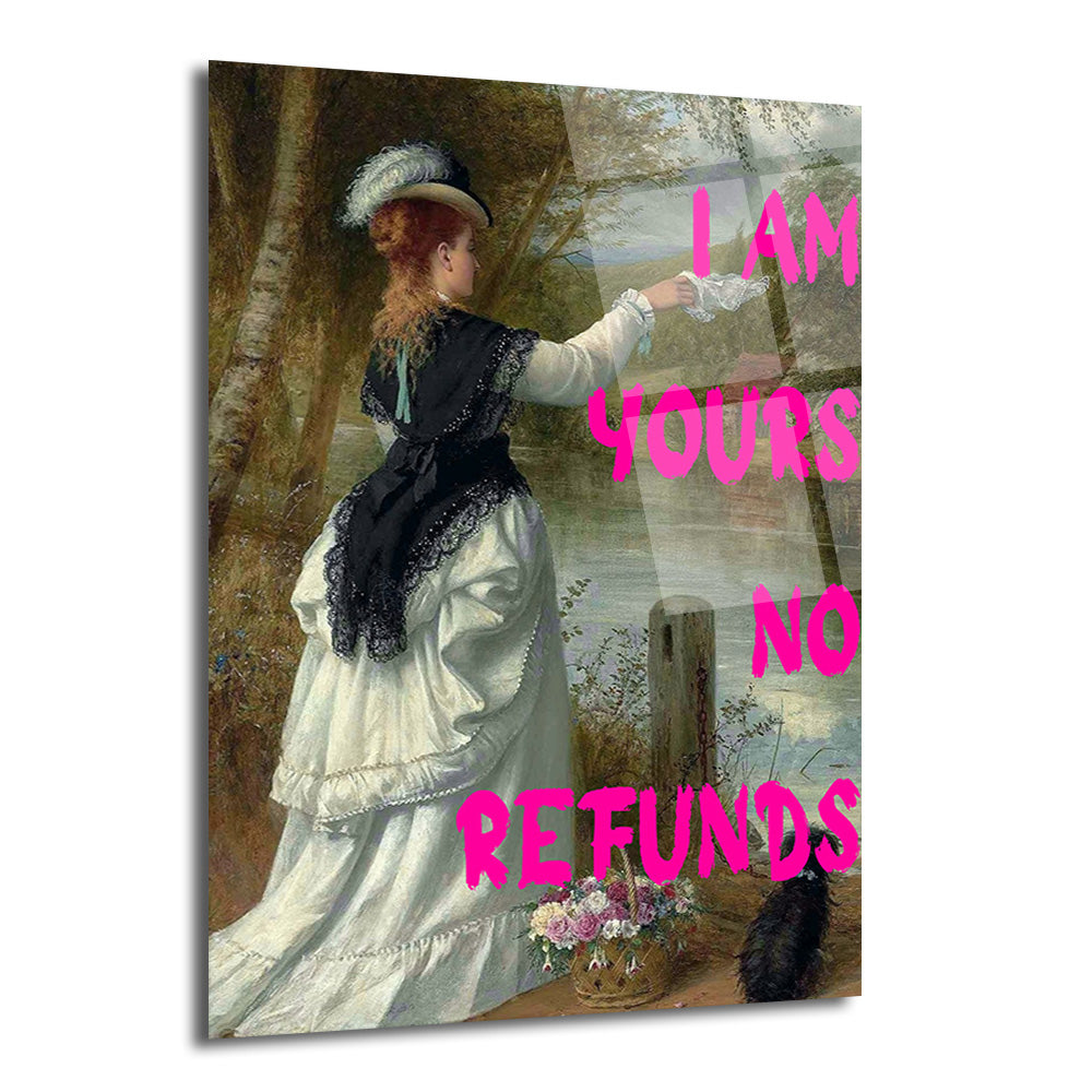 Klasik giyimli bir kadının nehir kenarında durduğu tablo üzerine canlı pembe renkte "I AM YOURS NO REFUNDS" yazısı yazılmış modern cam tablo.