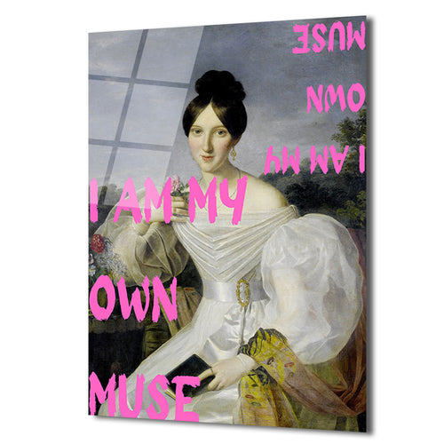 "I AM MY OWN MUSE" Temalı Sanatsal Temperli Cam Tablo