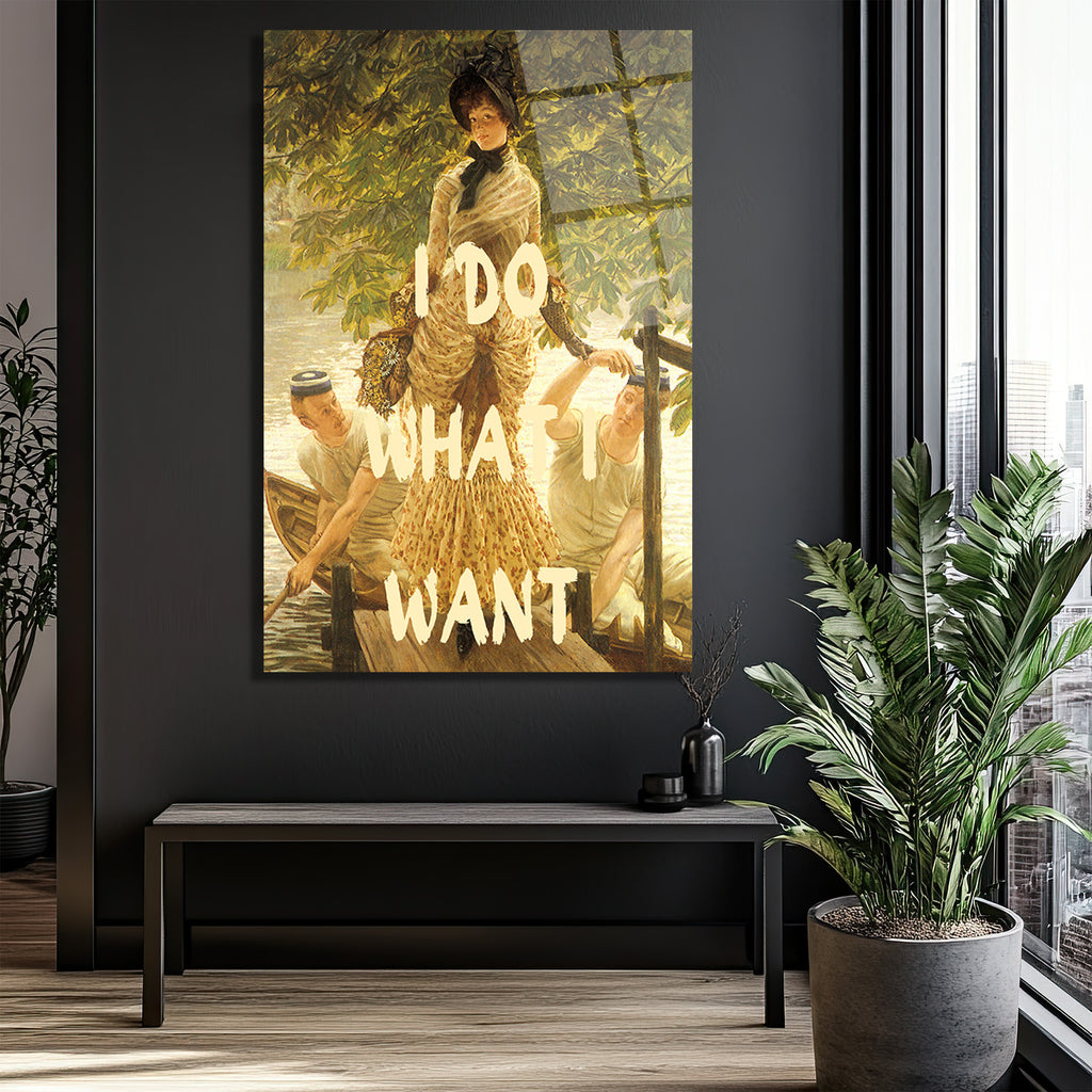 "I DO WHAT I WANT" Temalı Sanatsal Cam Tablo