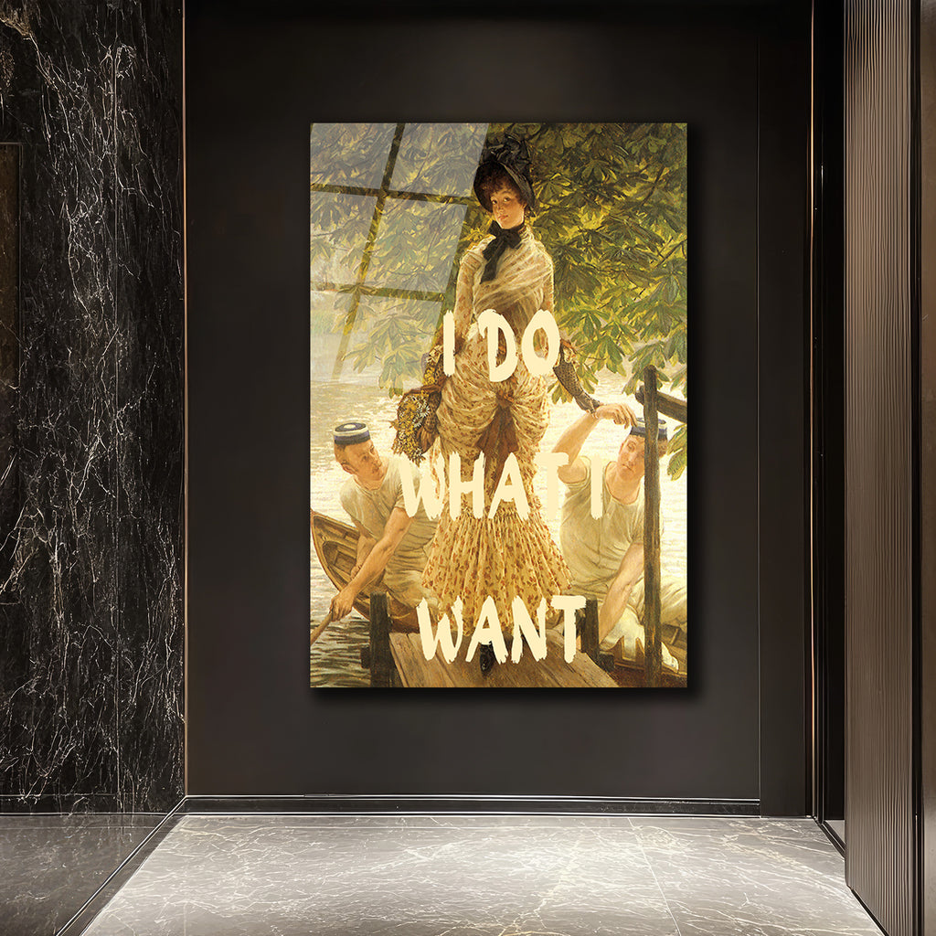 "I DO WHAT I WANT" Temalı Sanatsal Cam Tablo