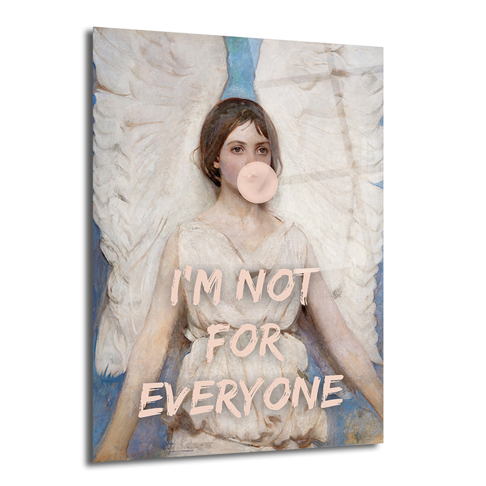 Kanatlı, sakız çiğneyen ve 'I'M NOT FOR EVERYONE' yazılı modern bir melek figürünün yer aldığı sanatsal cam tablo.
