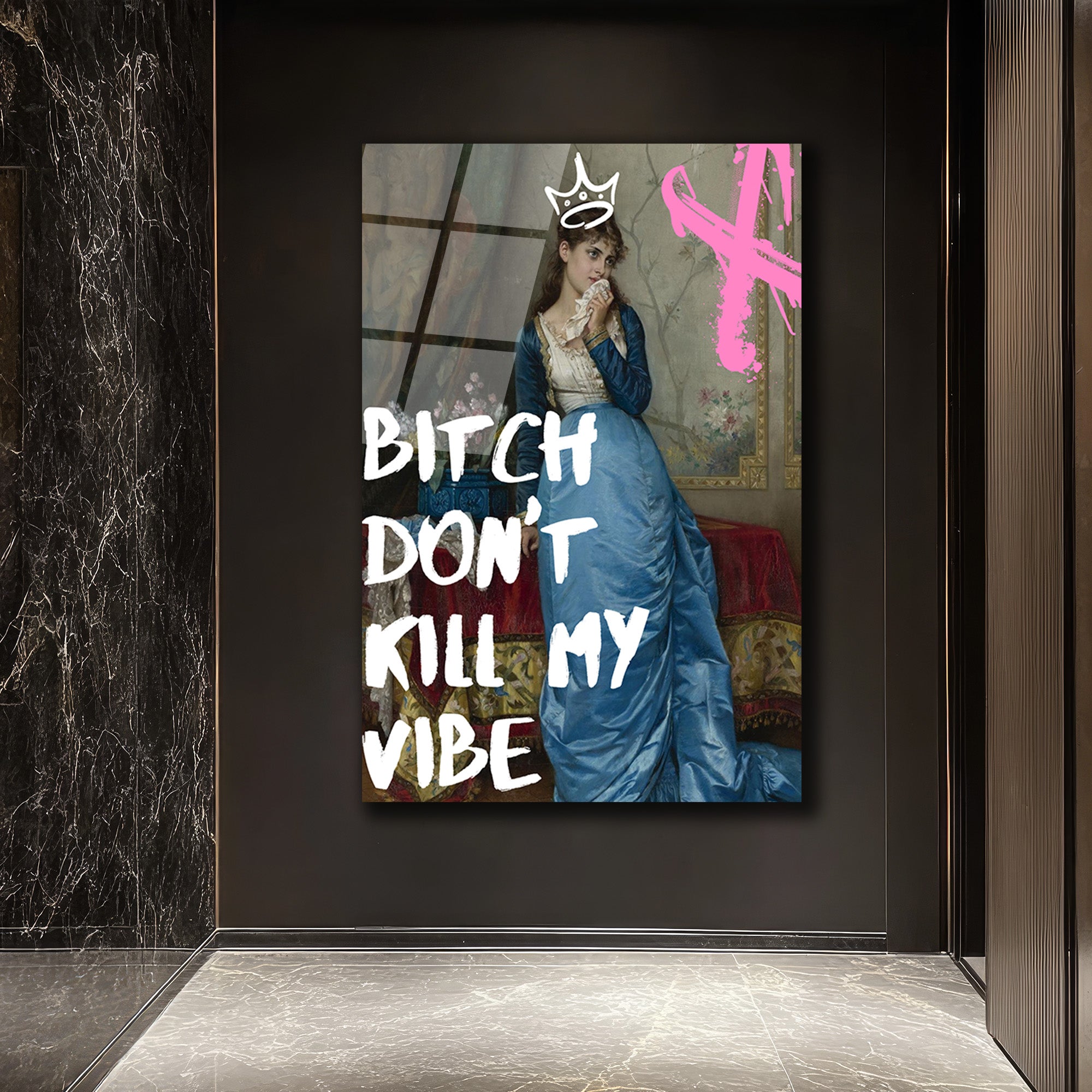 Bitch Don't Kill My Vibe Pop Art Cam Tablo - Kraliçe Temalı Duvar Dekoru