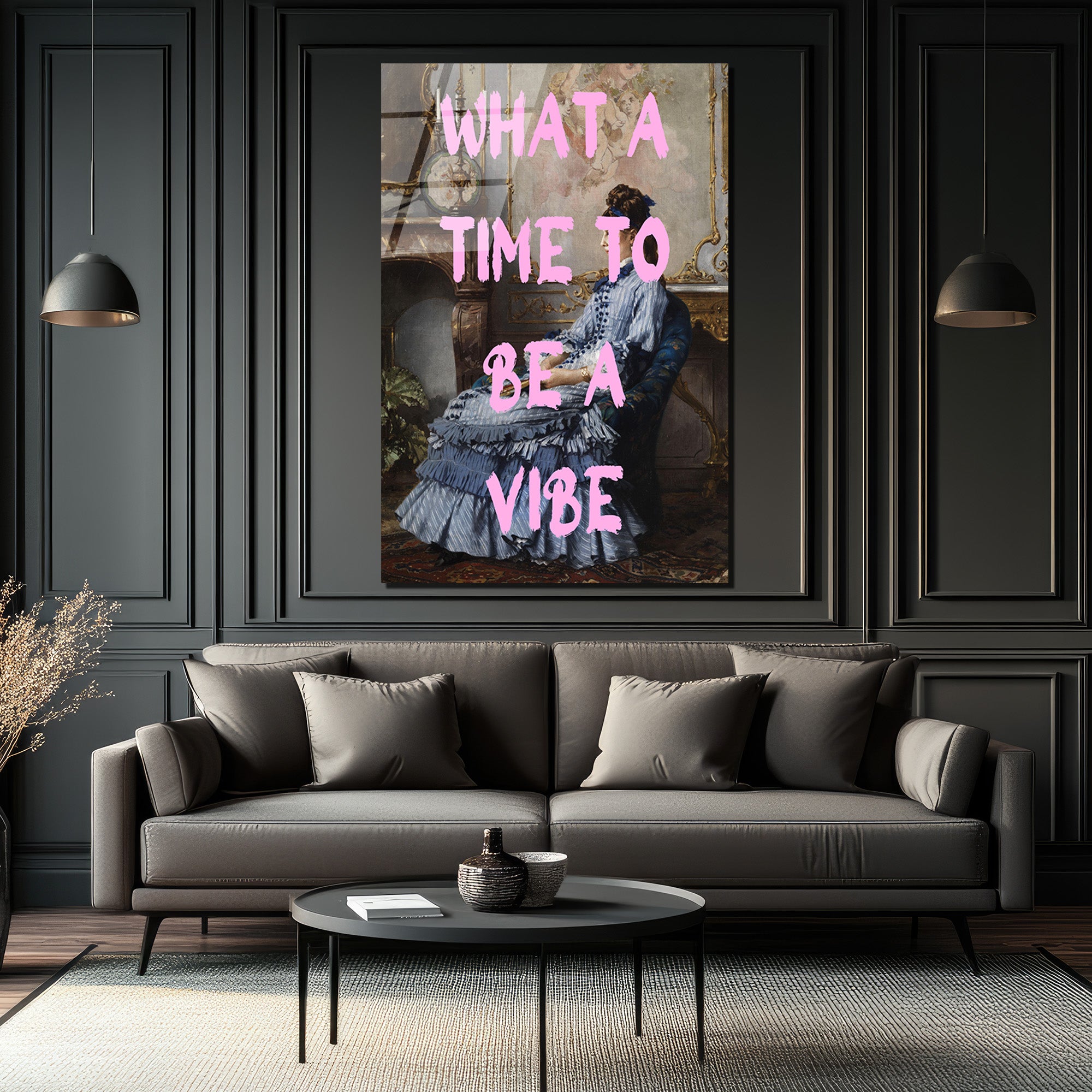 "What A Time To Be A Vibe" Pembe Yazılı Klasik Kadın Portre Cam Tablo