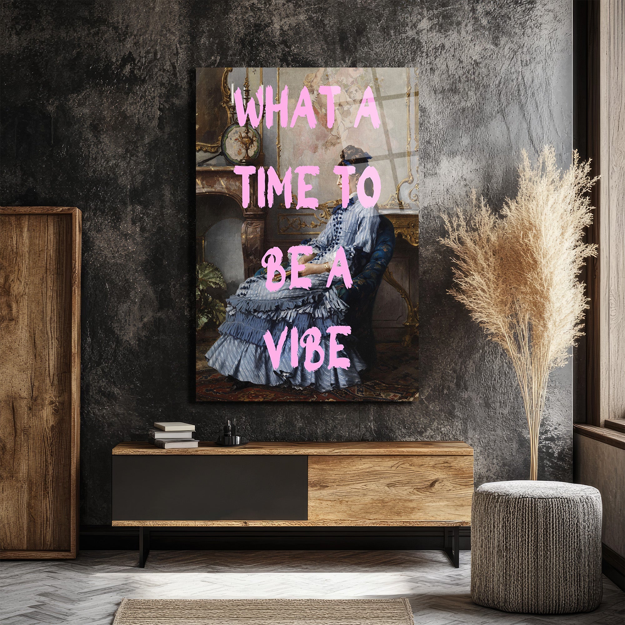 "What A Time To Be A Vibe" Pembe Yazılı Klasik Kadın Portre Cam Tablo